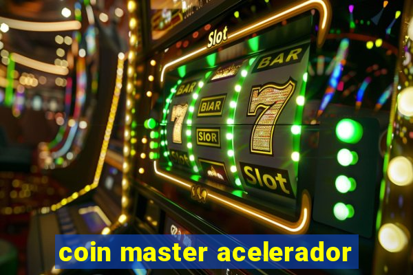 coin master acelerador